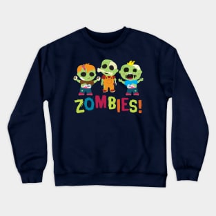 Zombies! Crewneck Sweatshirt